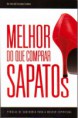 LIVRO - Melhor do Que Comprar Sapatos (Cristiane Cardoso)